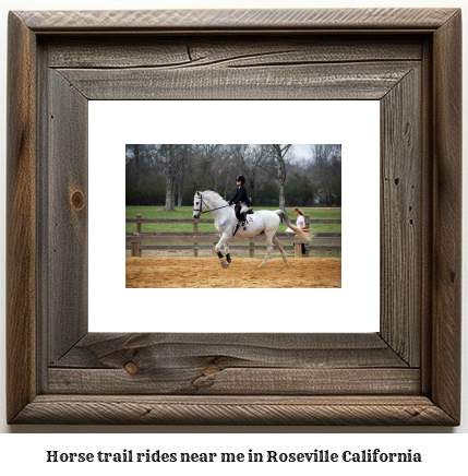 horse trail rides near me in Roseville, California